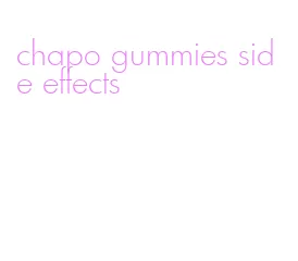 chapo gummies side effects