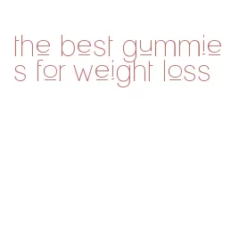 the best gummies for weight loss