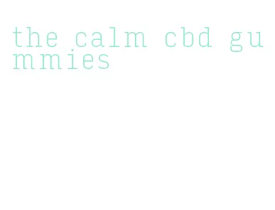 the calm cbd gummies