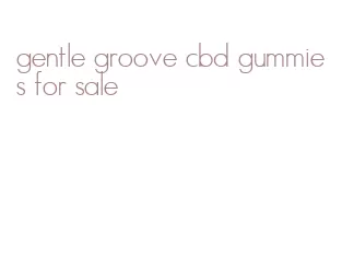 gentle groove cbd gummies for sale