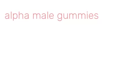 alpha male gummies