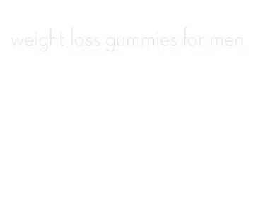 weight loss gummies for men