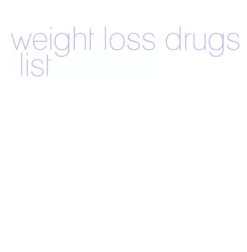 weight loss drugs list