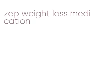 zep weight loss medication