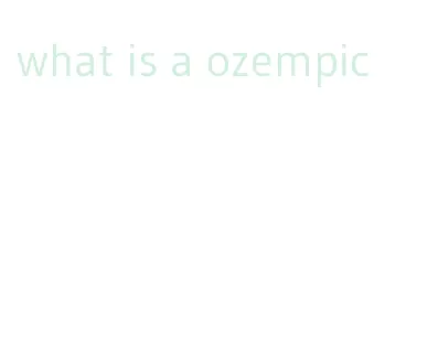 what is a ozempic