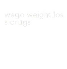 wego weight loss drugs