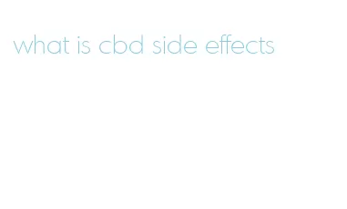 what is cbd side effects