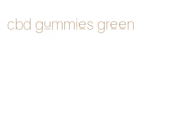 cbd gummies green