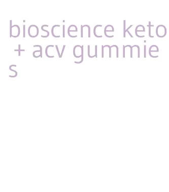 bioscience keto + acv gummies