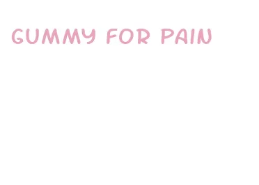 gummy for pain