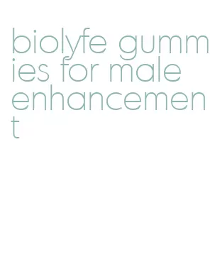 biolyfe gummies for male enhancement