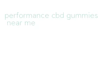 performance cbd gummies near me