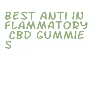 best anti inflammatory cbd gummies