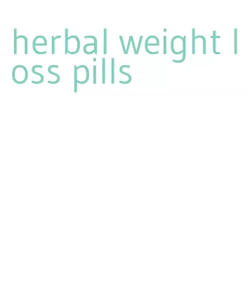 herbal weight loss pills